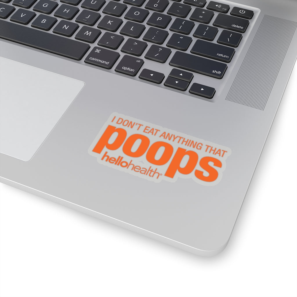 I don't eat anything that poops Sticker