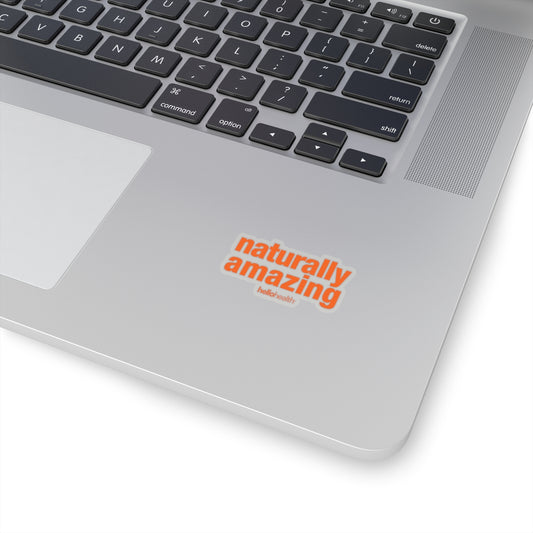 naturally amazing Sticker