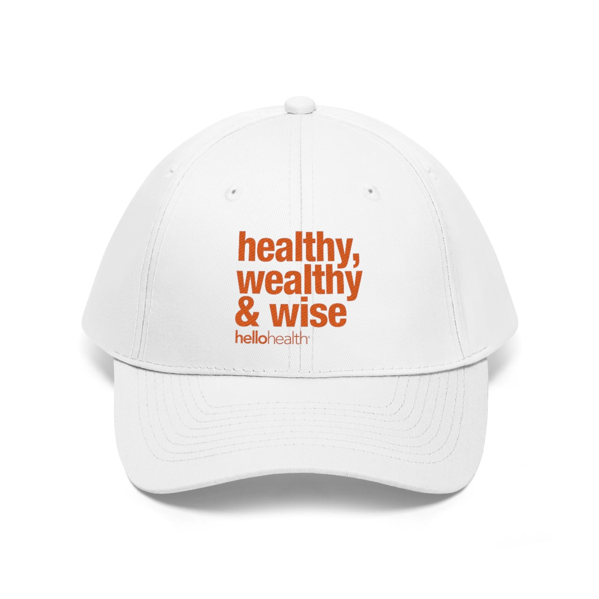 healthy, wealthy & wise Twill Hat