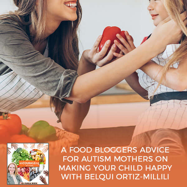 A Food Bloggers Advice For Autism Mothers On Making Your Child Happy With Belqui Ortiz - Millili