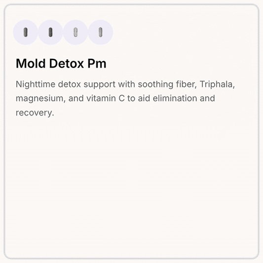 Mold Detox - PM - with Soothing Fiber, Triphala, Magnesium & Vitamin C