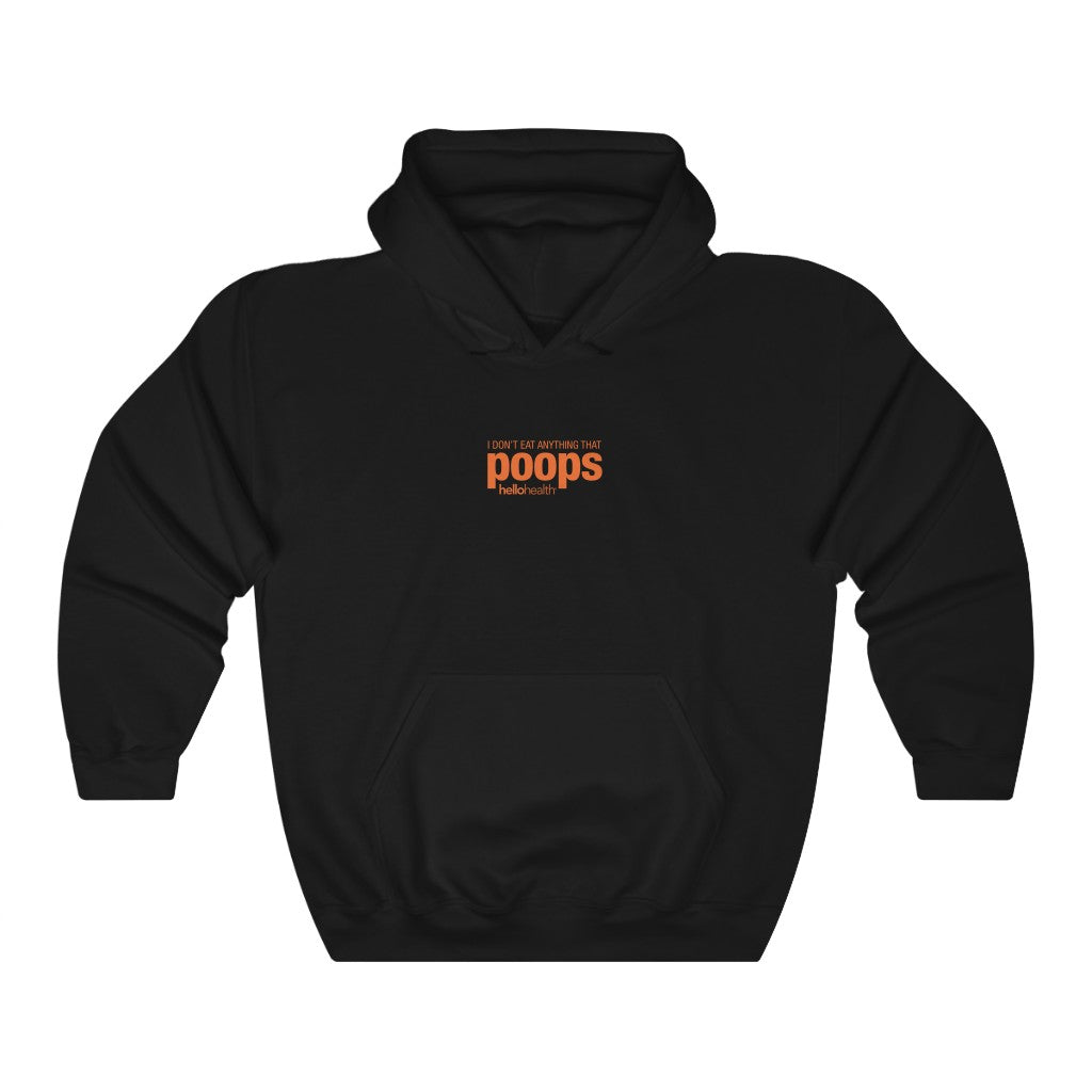 I don't eat anything that poops Heavy Blend™ Hooded Sweatshirt