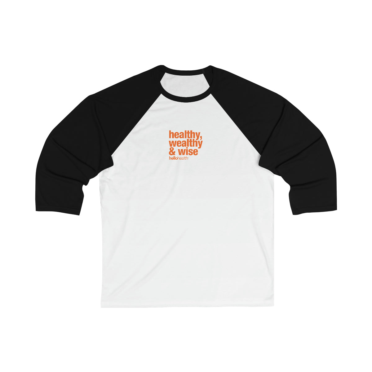 healthy, wealthy & wise 3\4 Sleeve Baseball Tee