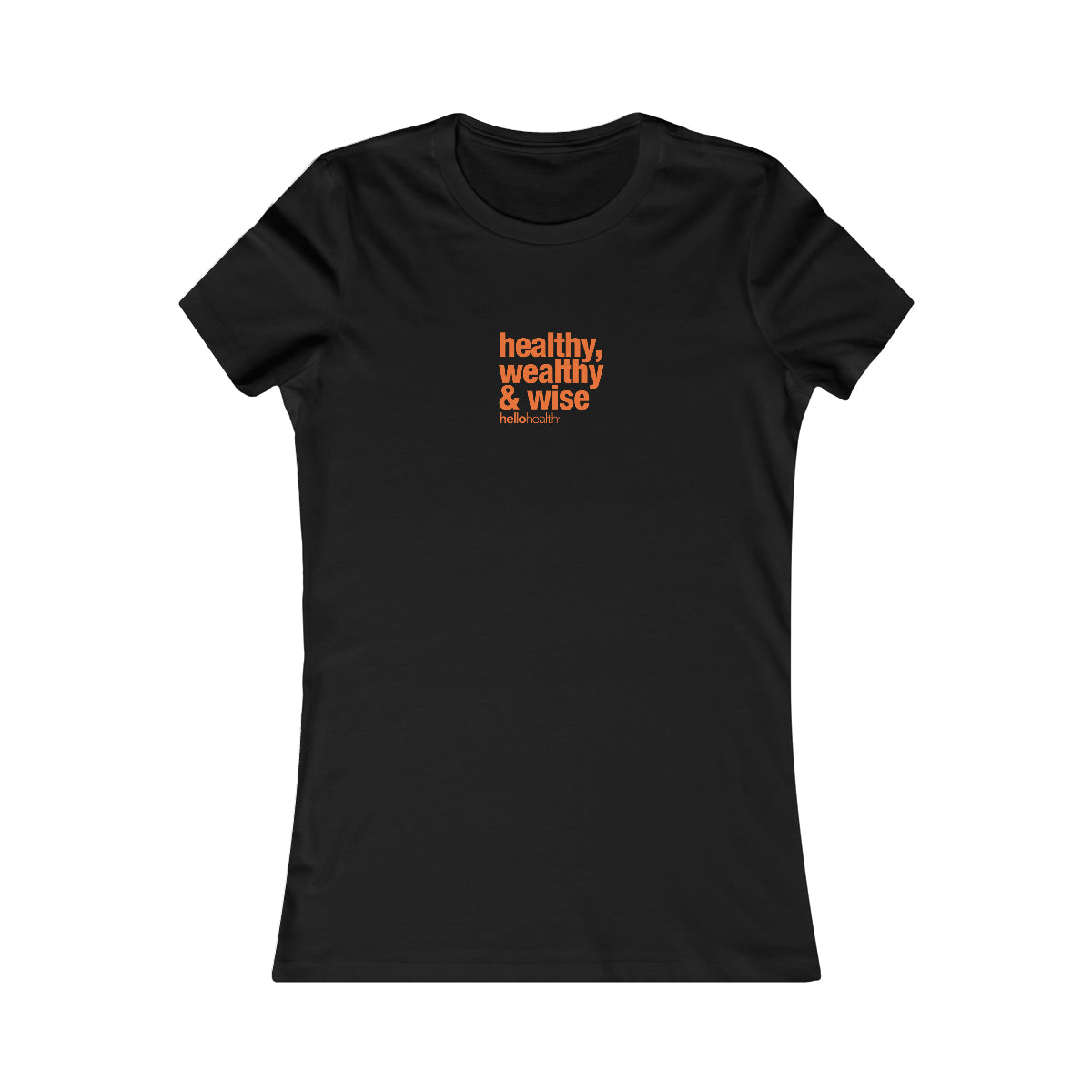 healthy, wealthy & wise Women's T-Shirt