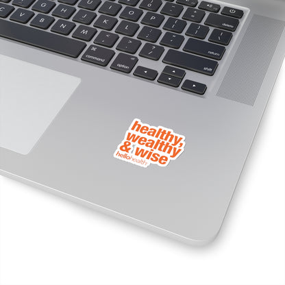 healthy, wealthy & wise Sticker